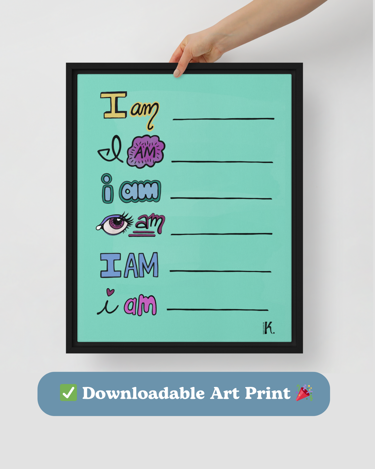 "I AM" Downloadable Art Print