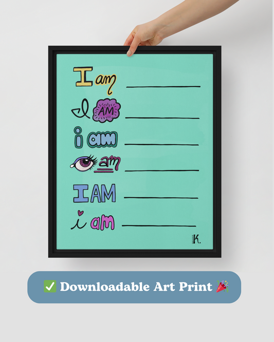 "I AM" Downloadable Art Print